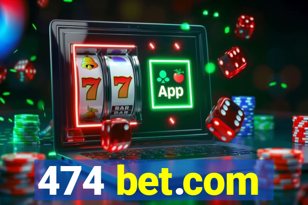 474 bet.com